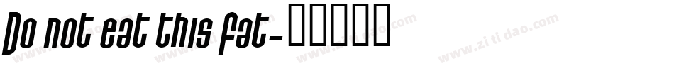 Do not eat this Fat字体转换
